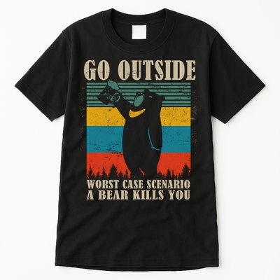 Go Outside Worst Case Scenario A Bear Kills You Tall T-Shirt
