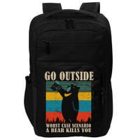Go Outside Worst Case Scenario A Bear Kills You Impact Tech Backpack