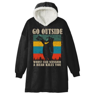Go Outside Worst Case Scenario A Bear Kills You Hooded Wearable Blanket