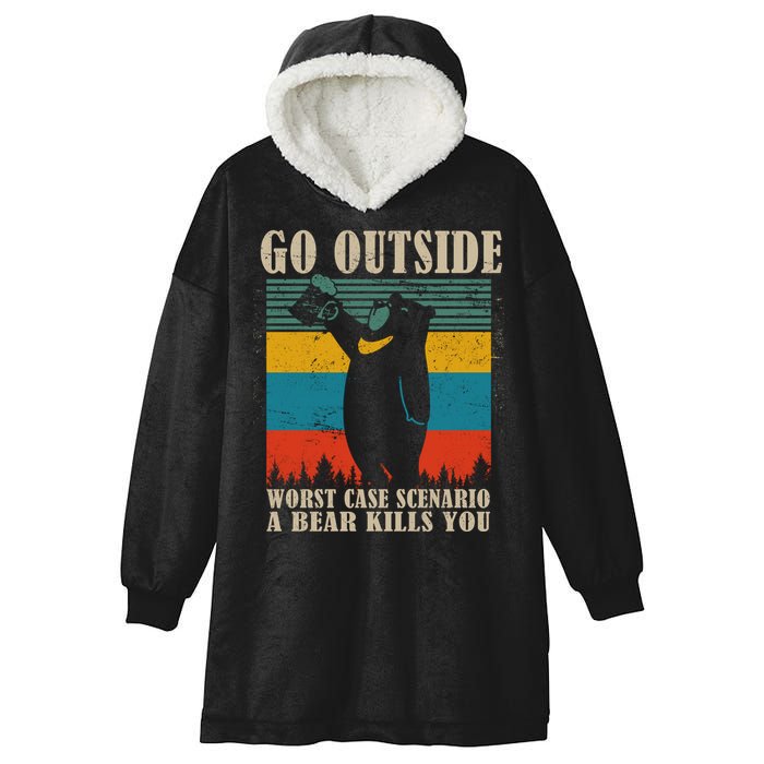 Go Outside Worst Case Scenario A Bear Kills You Hooded Wearable Blanket