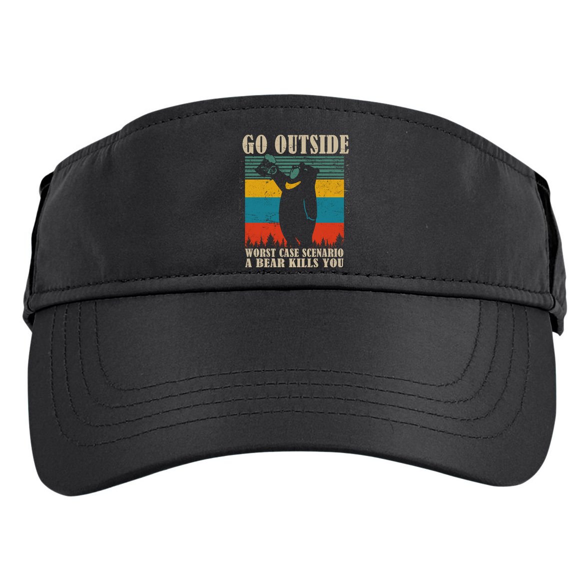 Go Outside Worst Case Scenario A Bear Kills You Adult Drive Performance Visor