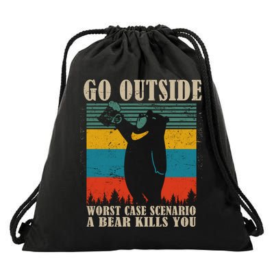 Go Outside Worst Case Scenario A Bear Kills You Drawstring Bag