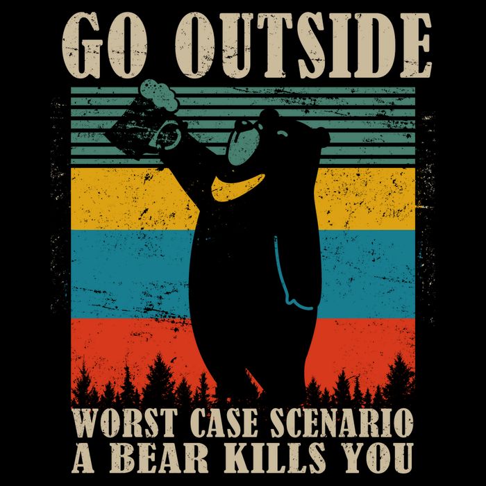 Go Outside Worst Case Scenario A Bear Kills You Flat Bill Trucker Hat