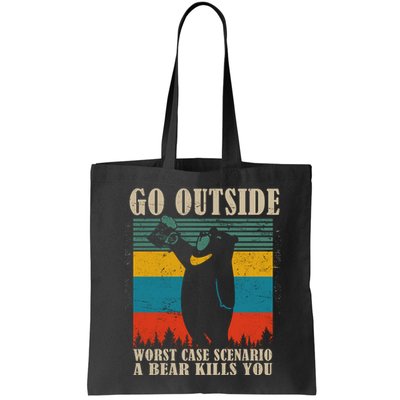 Go Outside Worst Case Scenario A Bear Kills You Bag