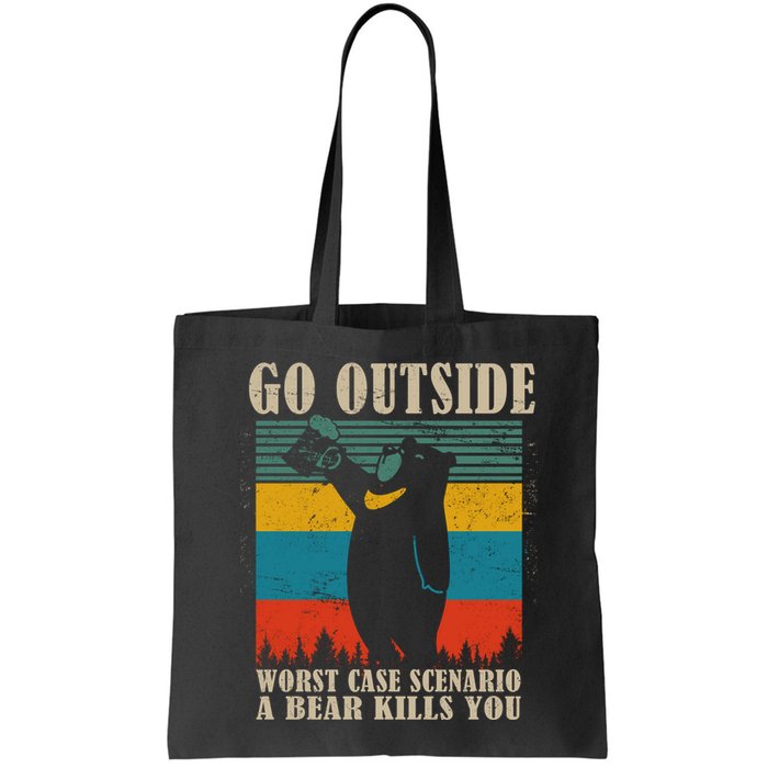 Go Outside Worst Case Scenario A Bear Kills You Bag