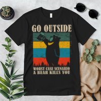 Go Outside Worst Case Scenario A Bear Kills You Premium T-Shirt