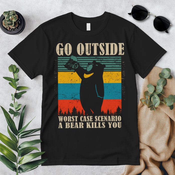 Go Outside Worst Case Scenario A Bear Kills You Premium T-Shirt