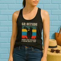 Go Outside Worst Case Scenario A Bear Kills You Womens Tank Top