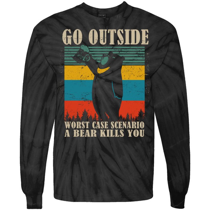 Go Outside Worst Case Scenario A Bear Kills You Tie-Dye Long Sleeve Shirt