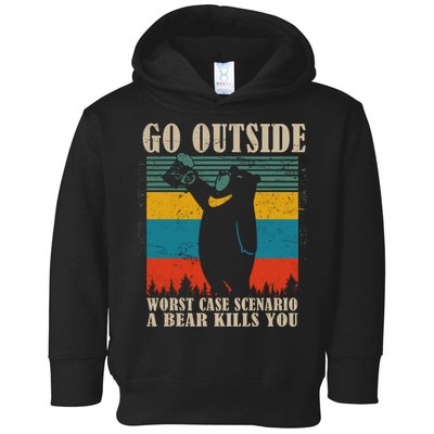 Go Outside Worst Case Scenario A Bear Kills You Toddler Hoodie