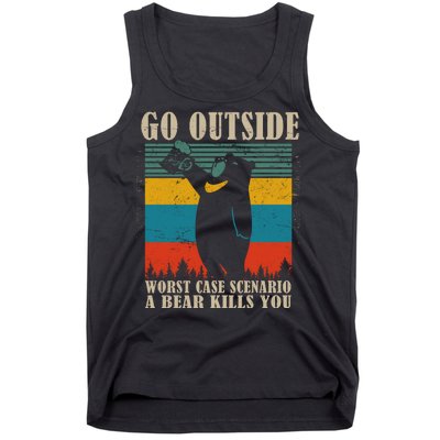 Go Outside Worst Case Scenario A Bear Kills You Tank Top