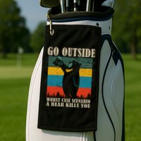 Go Outside Worst Case Scenario A Bear Kills You Golf Towel