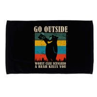 Go Outside Worst Case Scenario A Bear Kills You Microfiber Hand Towel