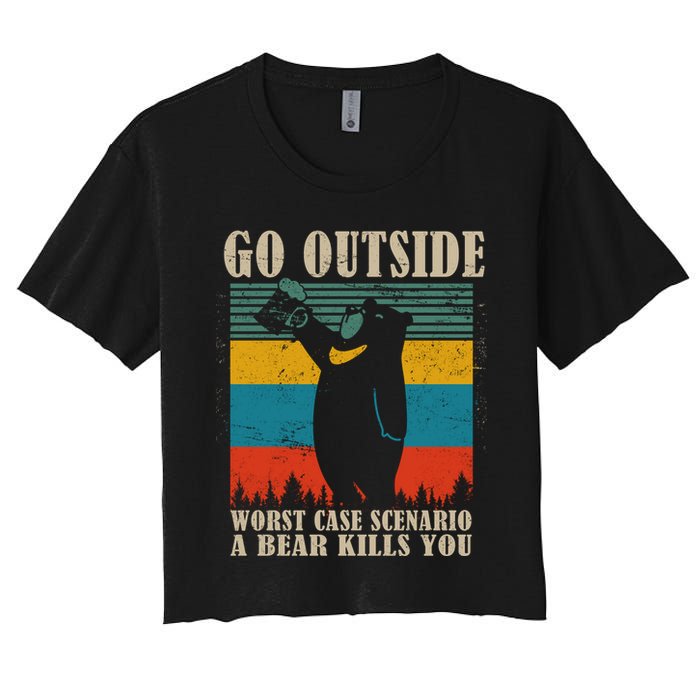 Go Outside Worst Case Scenario A Bear Kills You Crop Top