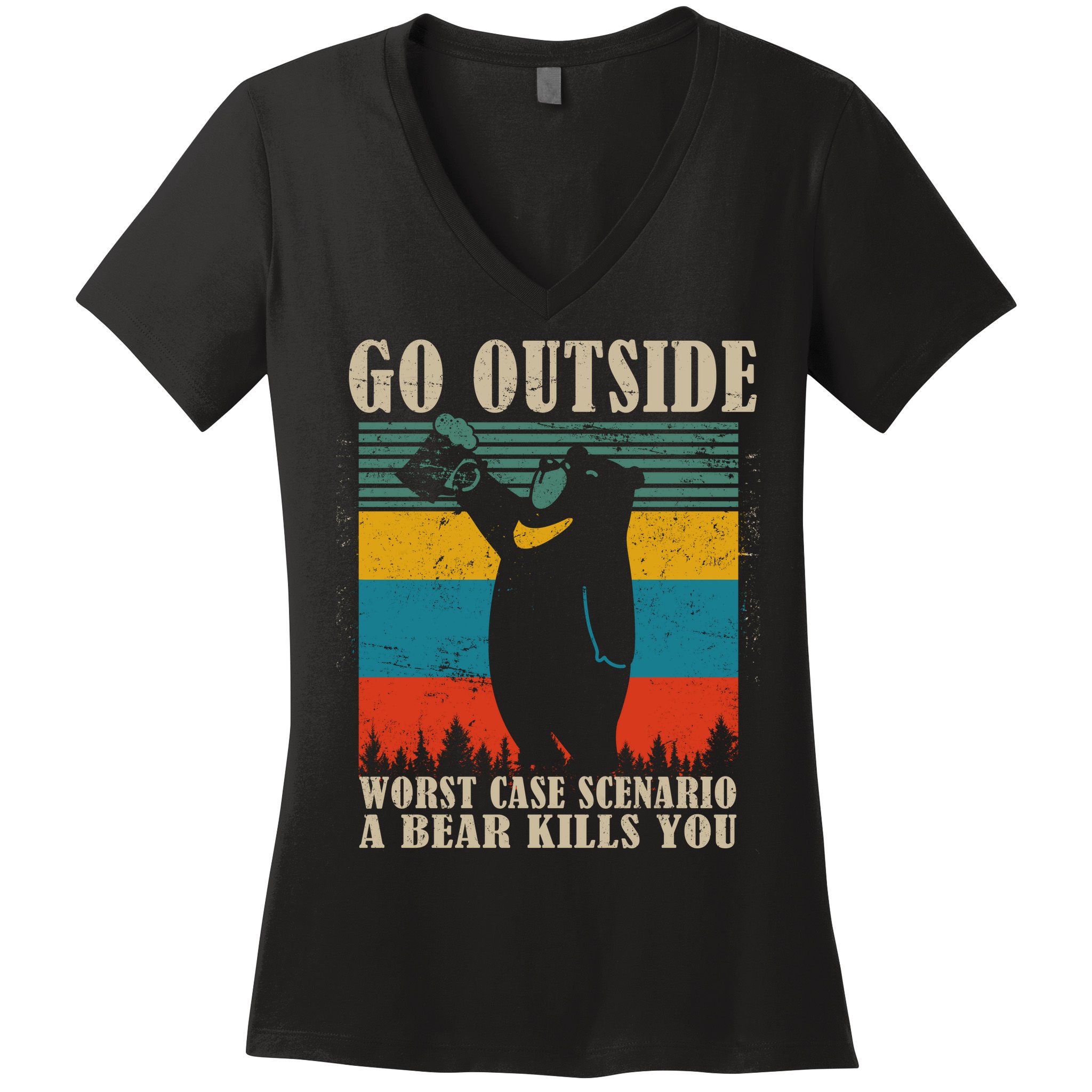 Go Outside Worst Case Scenario A Bear Kills You Women's V-Neck T-Shirt