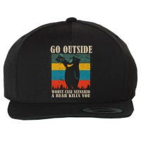 Go Outside Worst Case Scenario A Bear Kills You Wool Snapback Cap