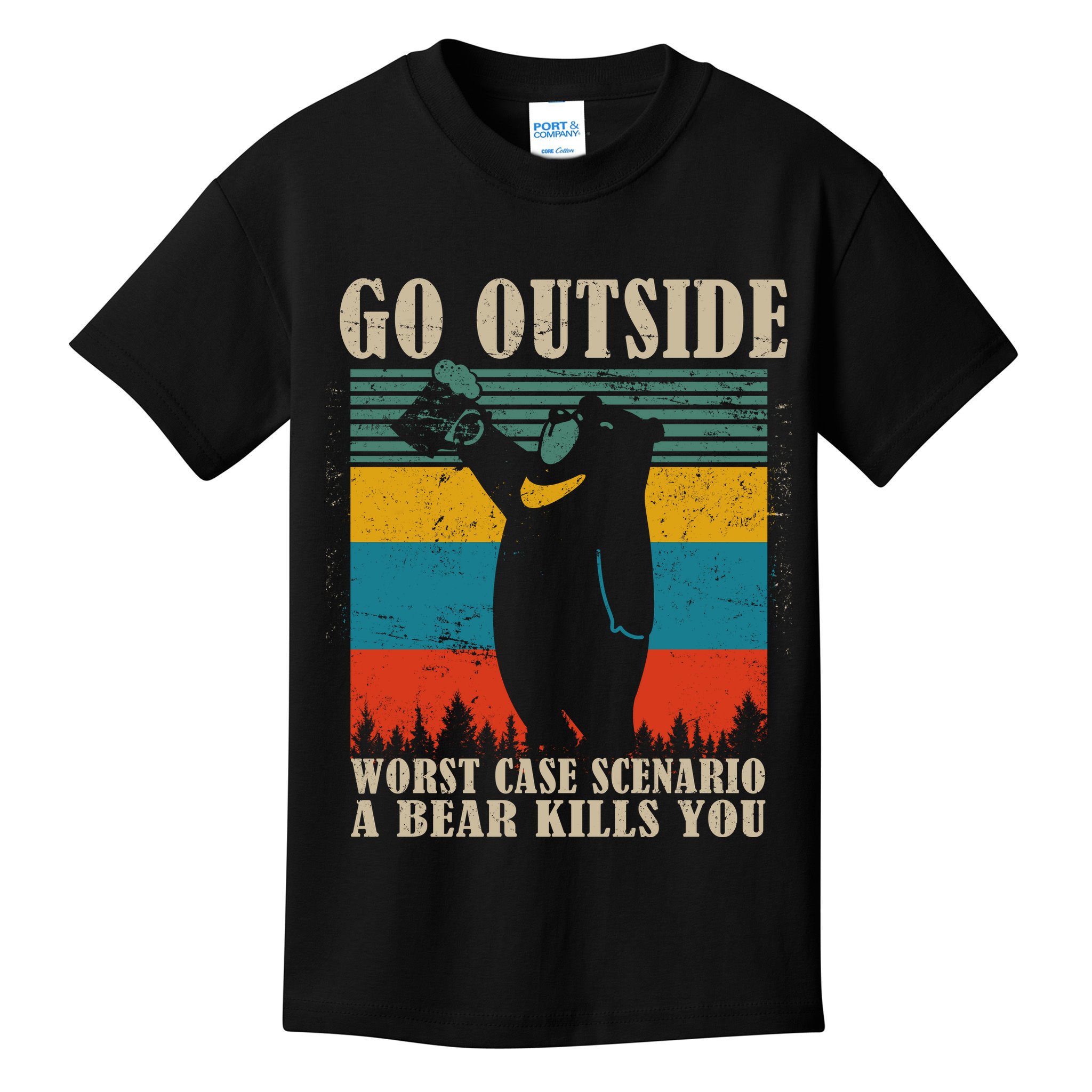 Go Outside Worst Case Scenario A Bear Kills You Kids T-Shirt