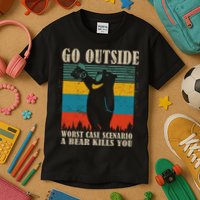 Go Outside Worst Case Scenario A Bear Kills You Kids T-Shirt