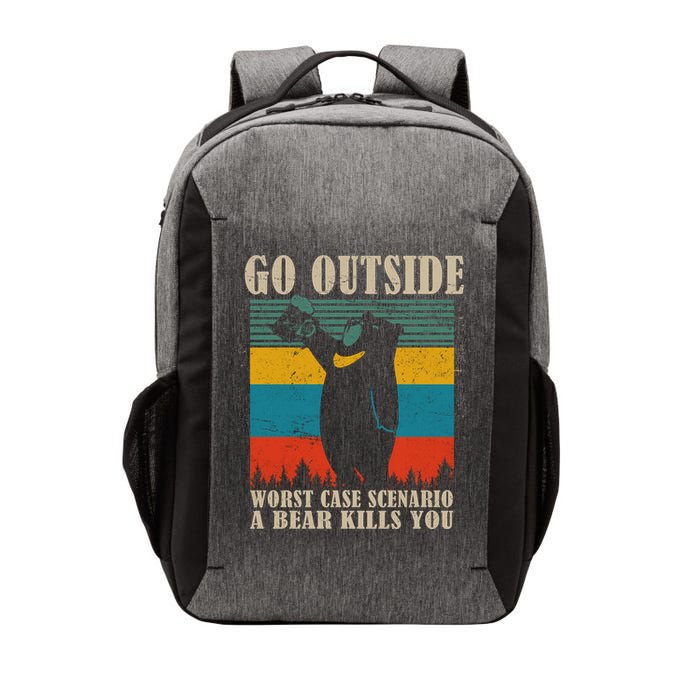 Go Outside Worst Case Scenario A Bear Kills You Vector Backpack
