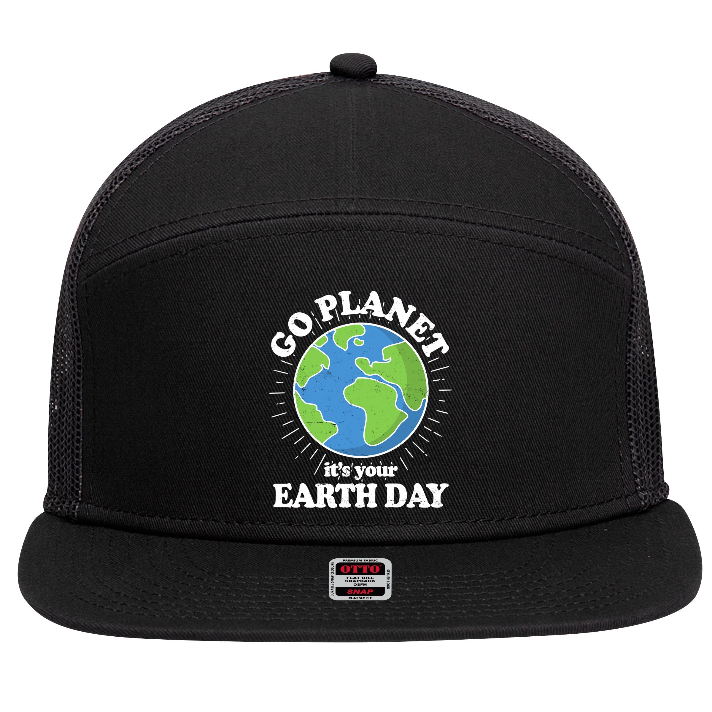 Go Planet It's Your Earth Day Celebrating Earth Day 7 Panel Mesh Trucker Snapback Hat