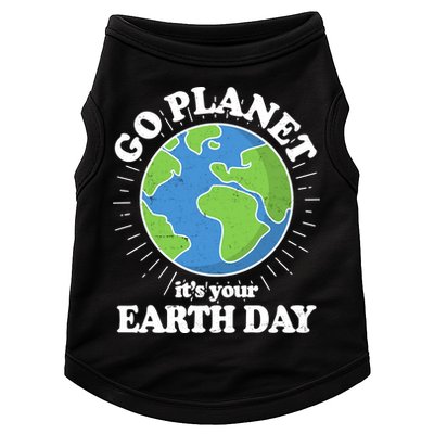 Go Planet It's Your Earth Day Celebrating Earth Day Doggie Tank