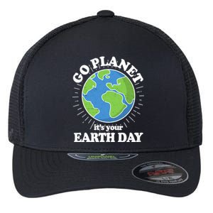 Go Planet It's Your Earth Day Celebrating Earth Day Flexfit Unipanel Trucker Cap