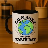 Go Planet It's Your Earth Day Celebrating Earth Day Mug