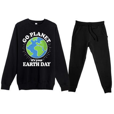 Go Planet It's Your Earth Day Celebrating Earth Day Premium Crewneck Sweatsuit Set