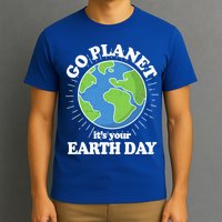 Go Planet It's Your Earth Day Celebrating Earth Day T-Shirt