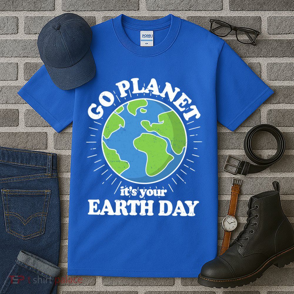 Go Planet It's Your Earth Day Celebrating Earth Day Tall T-Shirt