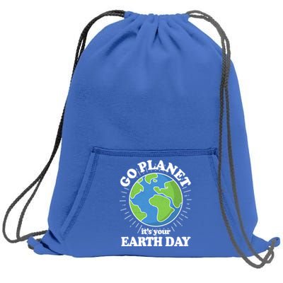 Go Planet It's Your Earth Day Celebrating Earth Day Sweatshirt Cinch Pack Bag