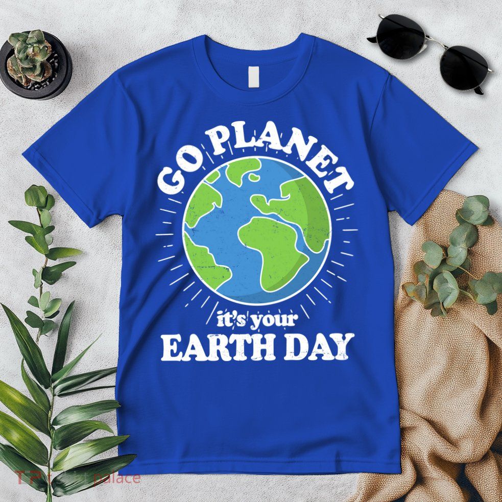 Go Planet It's Your Earth Day Celebrating Earth Day Premium T-Shirt
