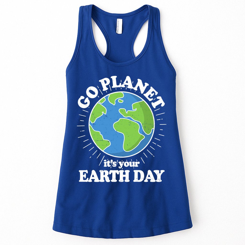 Go Planet It's Your Earth Day Celebrating Earth Day Womens Tank Top