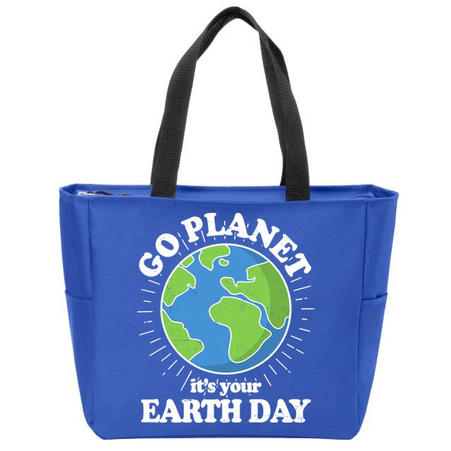Go Planet It's Your Earth Day Celebrating Earth Day Zip Tote Bag