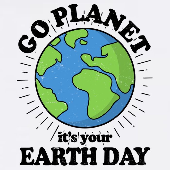 Go Planet It's Your Earth Day Celebrating Earth Day Garment-Dyed Sweatshirt