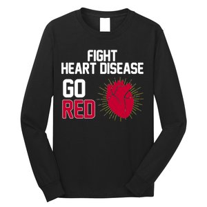 Go Red Fight Heart Health Awareness Long Sleeve Shirt