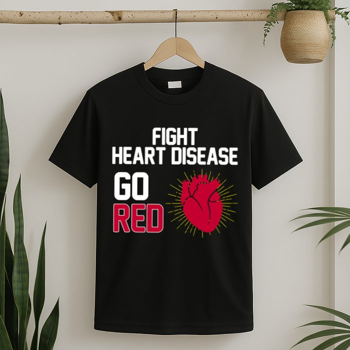 Go Red Fight Heart Health Awareness T-Shirt