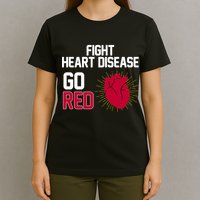 Go Red Fight Heart Health Awareness T-Shirt