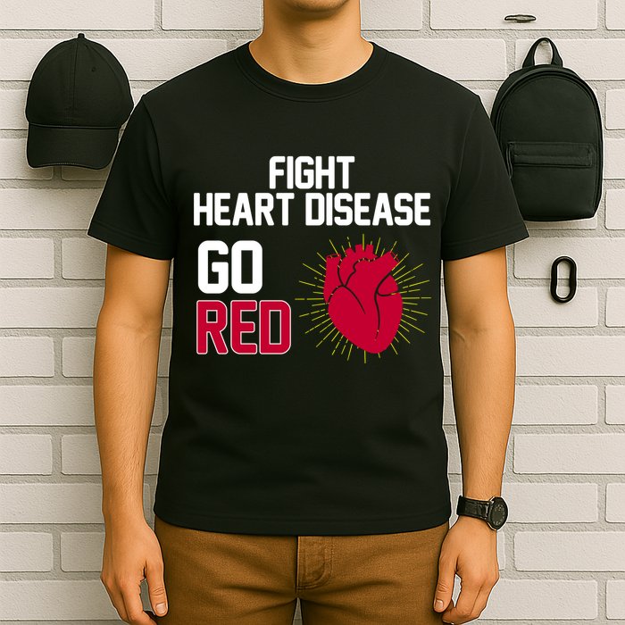 Go Red Fight Heart Health Awareness T-Shirt