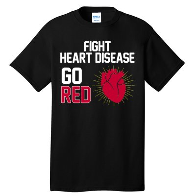 Go Red Fight Heart Health Awareness Tall T-Shirt