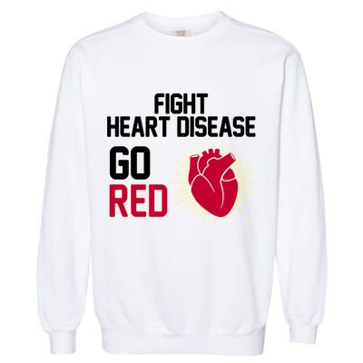 Go Red Fight Heart Health Awareness Garment-Dyed Sweatshirt