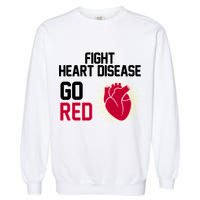 Go Red Fight Heart Health Awareness Garment-Dyed Sweatshirt