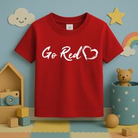 Go Red Heart Disease Awareness Toddler T-Shirt