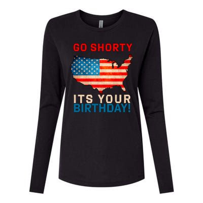 Go Shorty Its Your Birthday America 4th of July Womens Cotton Relaxed Long Sleeve T-Shirt