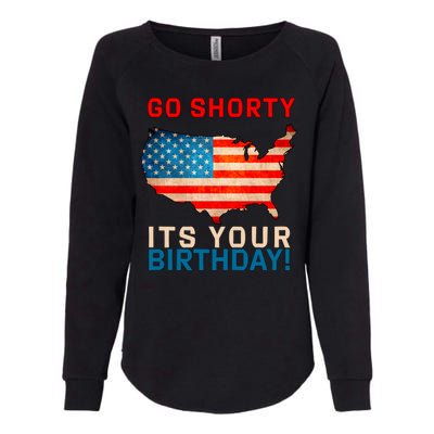 Go Shorty Its Your Birthday America 4th of July Womens California Wash Sweatshirt