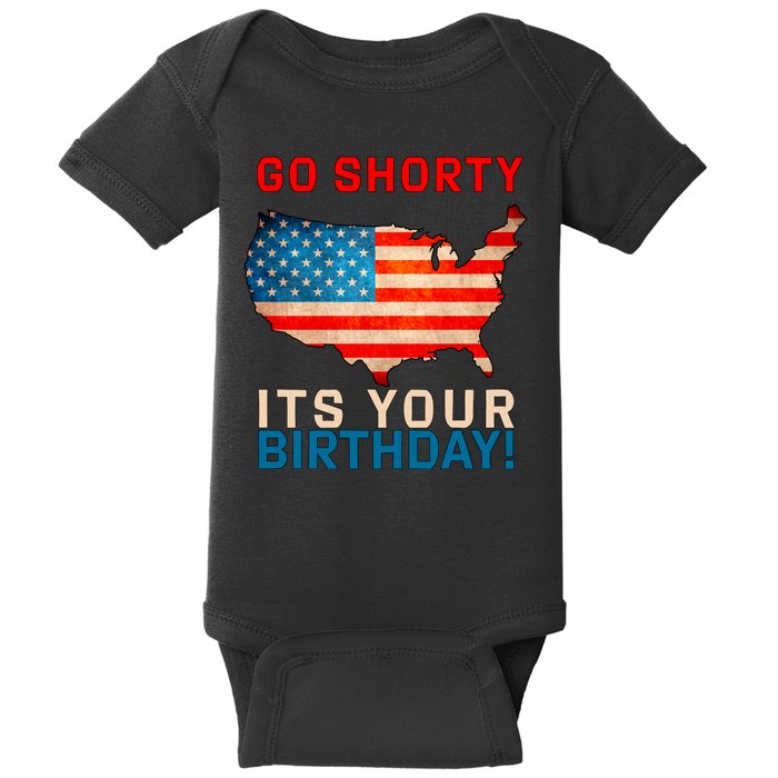 Go Shorty Its Your Birthday America 4th of July Baby Bodysuit