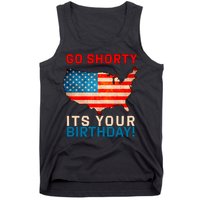 Go Shorty Its Your Birthday America 4th of July Tank Top