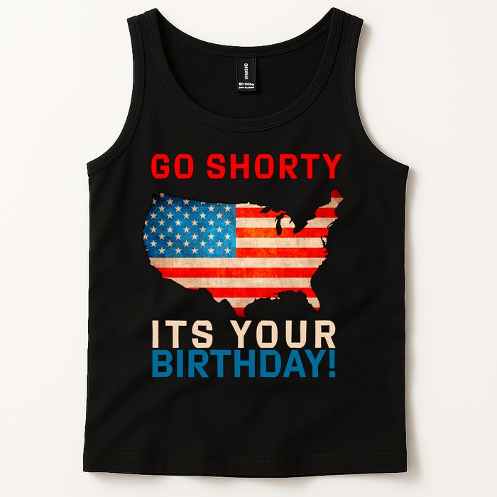 Go Shorty Its Your Birthday America 4th of July Tank Top