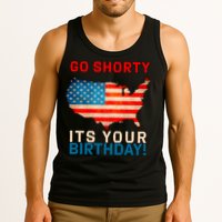 Go Shorty Its Your Birthday America 4th of July Tank Top
