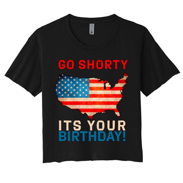Go Shorty Its Your Birthday America 4th of July Crop Top